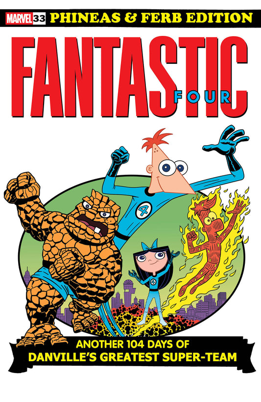 FANTASTIC FOUR #33 DAN POVENMIRE PHINEAS AND FERB VARIANT