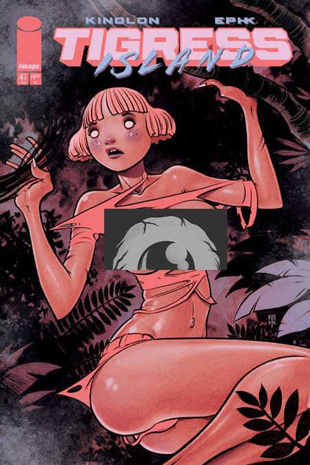 TIGRESS ISLAND #4 (OF 5) COVER B EPHK NSFW POLYBAGGED VARIANT (MATURE)